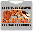 Basketball Is Serious T-Shirt