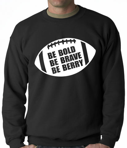 Be Bold, Be Brave, Be Berry Football Adult Crewneck