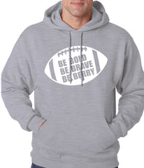 Be Bold, Be Brave, Be Berry Football Adult Hoodie