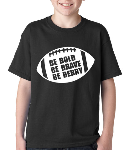Be Bold, Be Brave, Be Berry Football Kids T-shirt Black