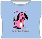 Be My Fire Hydrant Girls T-Shirt