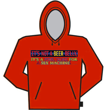 Beer Belly Sex Machine Hoodie