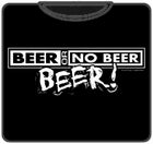 Beer Or No Beer T-Shirt
