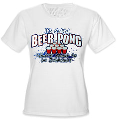 Beer Pong - You're About To Be Schooled Girls T-Shirt