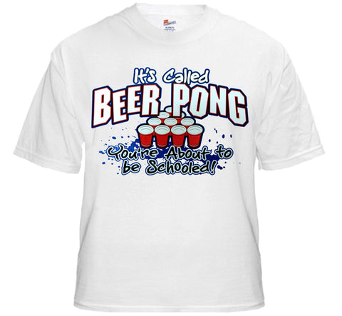 Beer Pong You're About To Get Schooled T-Shirt