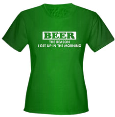 Beer The Reason I Get Up Girls T-Shirt