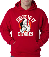 Believe B*tches Funny Santa Adult Hoodie