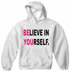 Believe In Yourself Adult Hoodie White