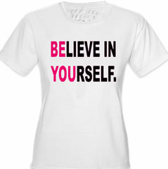 Believe In Yourself Girl's T-Shirt