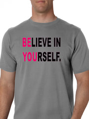 Believe In Yourself Men's T-Shirt 