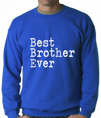 Best Brother Ever Adult Crewneck