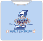 Best Dad Ever World Champ T-Shirt