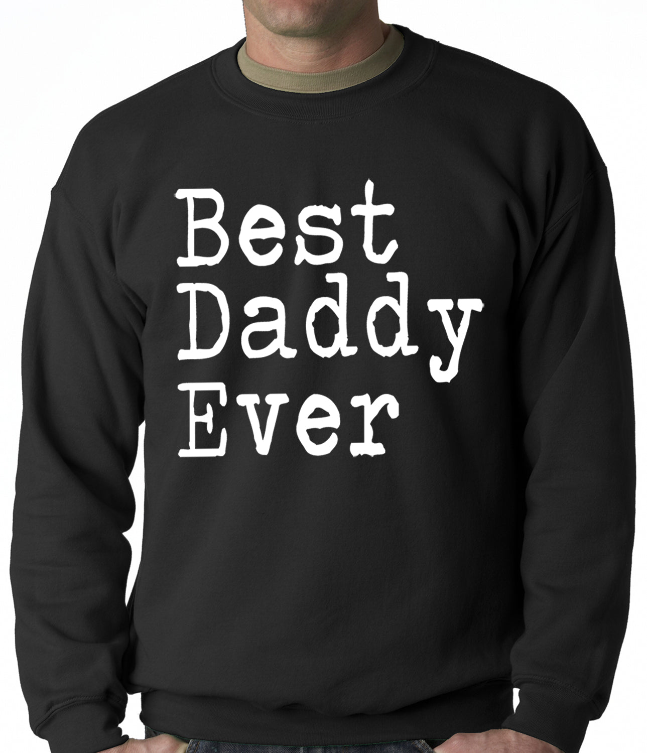 Best Daddy Ever Adult Crewneck