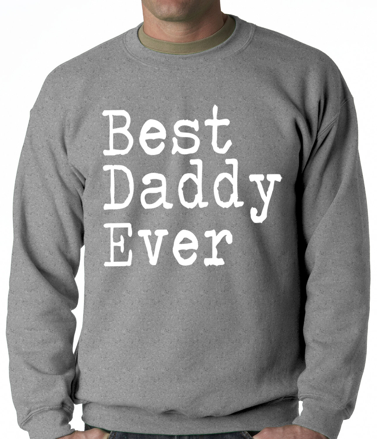 Best Daddy Ever Adult Crewneck