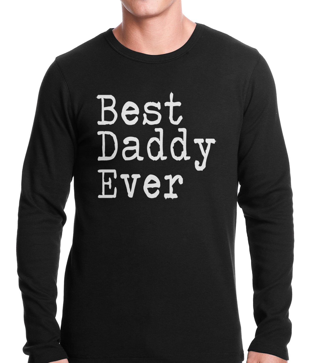 Best Daddy Ever Thermal Shirt