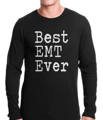 Best EMT Ever Thermal Shirt