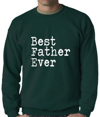 Best Father Ever Adult Crewneck