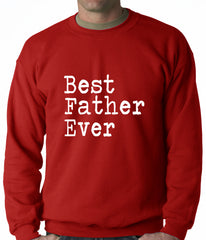 Best Father Ever Adult Crewneck