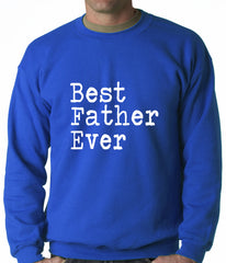 Best Father Ever Adult Crewneck