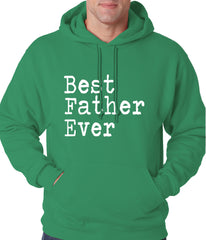 Best Father Ever Adult Hoodie