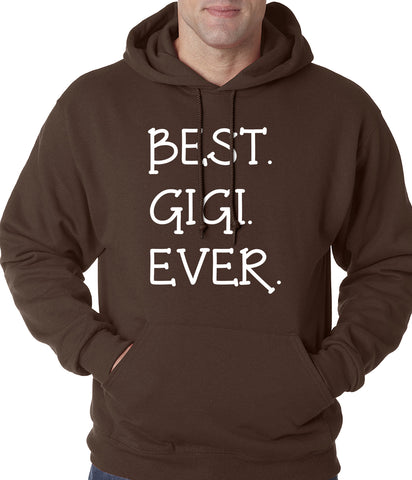 Best. Gigi. Ever. Grandma Adult Hoodie