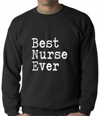 Best Nurse Ever Adult Crewneck