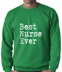 Best Nurse Ever Adult Crewneck