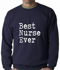 Best Nurse Ever Adult Crewneck
