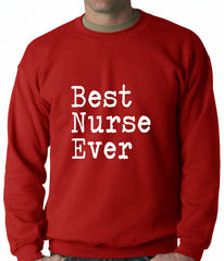 Best Nurse Ever Adult Crewneck