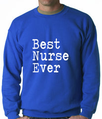 Best Nurse Ever Adult Crewneck