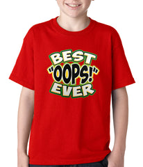 Best oops Ever Kids T-shirt