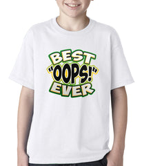 Best oops Ever Kids T-shirt