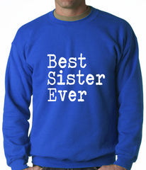 Best Sister Ever Adult Crewneck