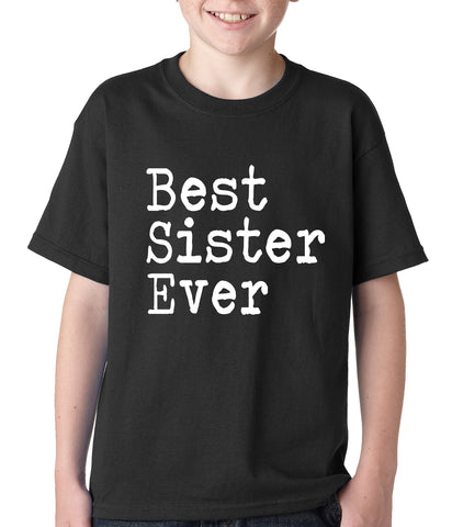 Best Sister Ever Kids T-shirt
