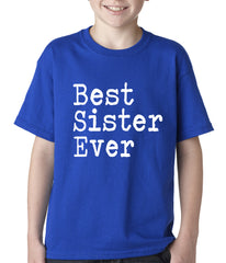 Best Sister Ever Kids T-shirt