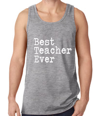 Best Teacher Ever Tank Top