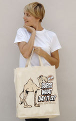 Bewild Guess What Day It Is? Camel Hump Day Canvas Tote Bag