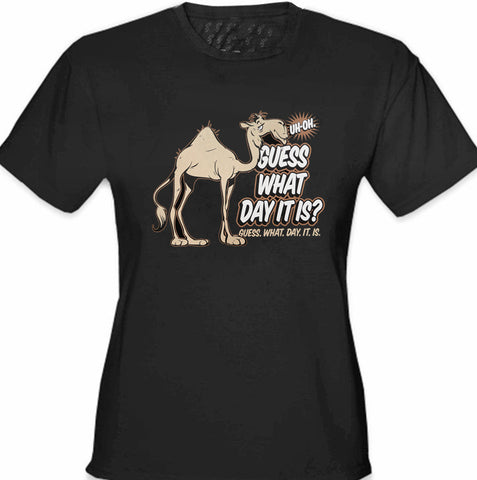 Bewild Guess What Day It Is? Camel Hump Day Girl's T-Shirt