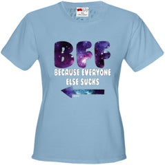 BFF - Galaxy - Everyone Else Sucks (Arrow Left) Girl's T-Shirt