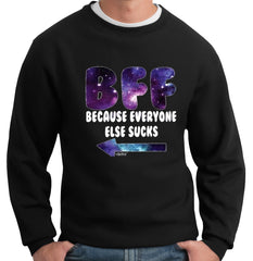 BFF-Galaxy-Everyone Else Sucks (Arrow Right) Crew Neck Sweatshirt