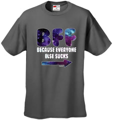 BFF - Galaxy - Everyone Else Sucks (Arrow Right) Men's T-Shirt