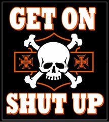 Biker Shirts - "Get On, Shut Up" Biker Shirt