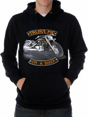 Biker SweatShirts - "Trust Me I'm A Biker "