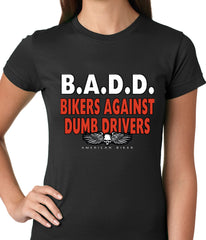 Bikers Against Dumb Drivers Ladies T-shirt