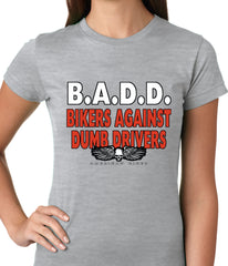 Bikers Against Dumb Drivers Ladies T-shirt