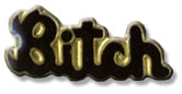Bitch Lapel Pin