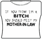 Bitch Mother In Law Girls T-Shirt