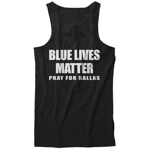Blue Lives Matter - Pray For Dallas Tank Top