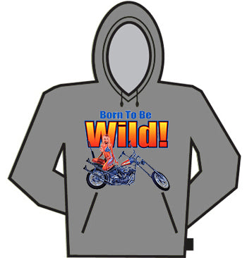 Born To Be Wild Hoodie