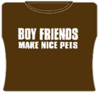 Boyfriends Make Nice Pets Girls T-Shirt